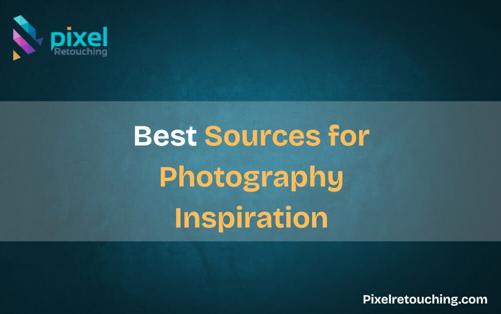 Best Sources for Photography Inspiration
