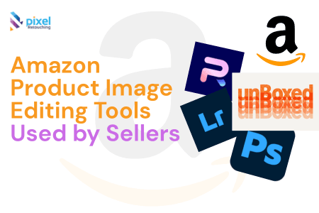 Amazon Product Image Editing Tools Used by Sellers